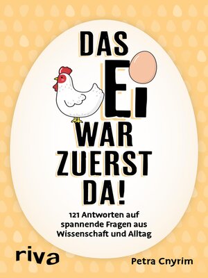 cover image of Das Ei war zuerst da!